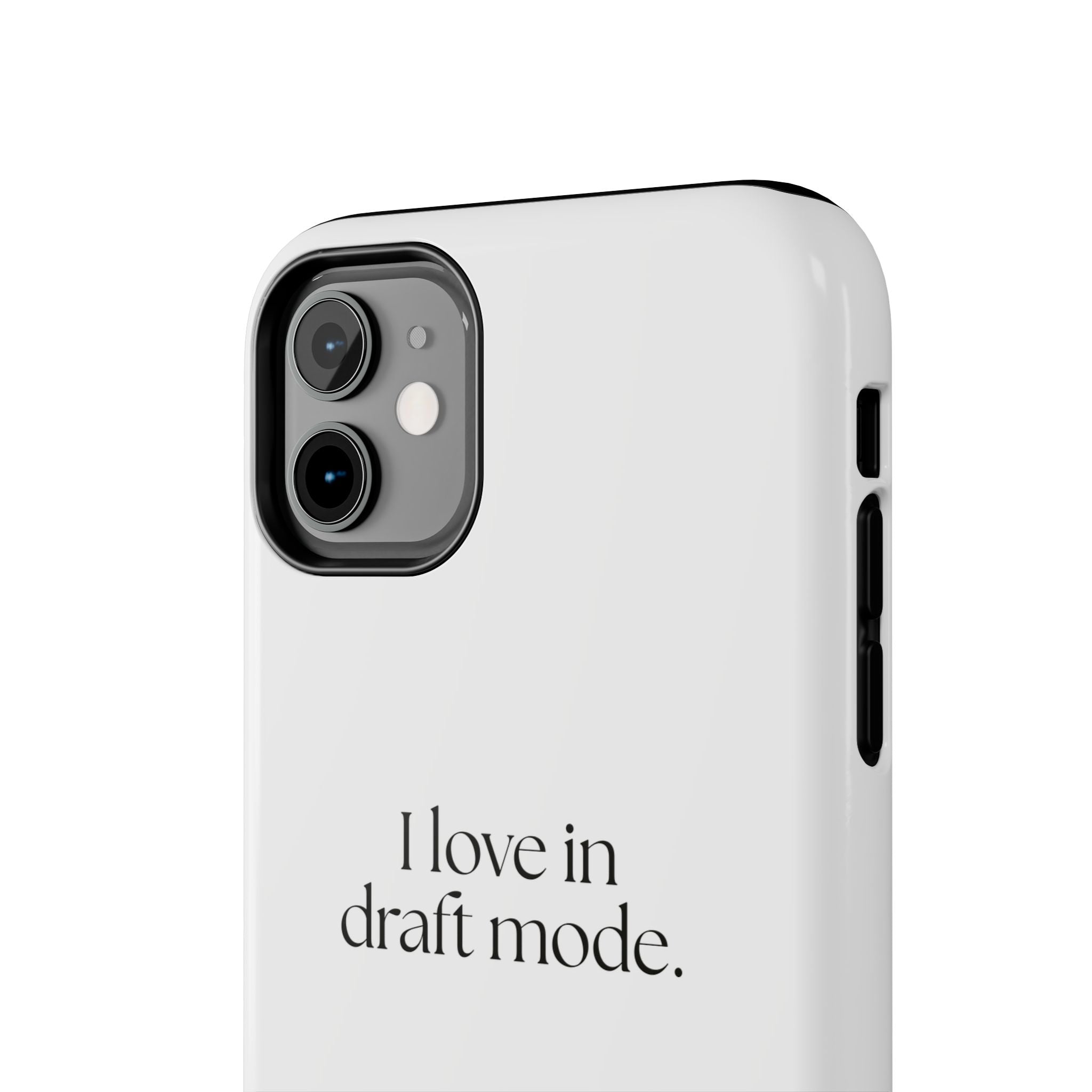 I love in draft mode - Tough Phone Case - For Introverts