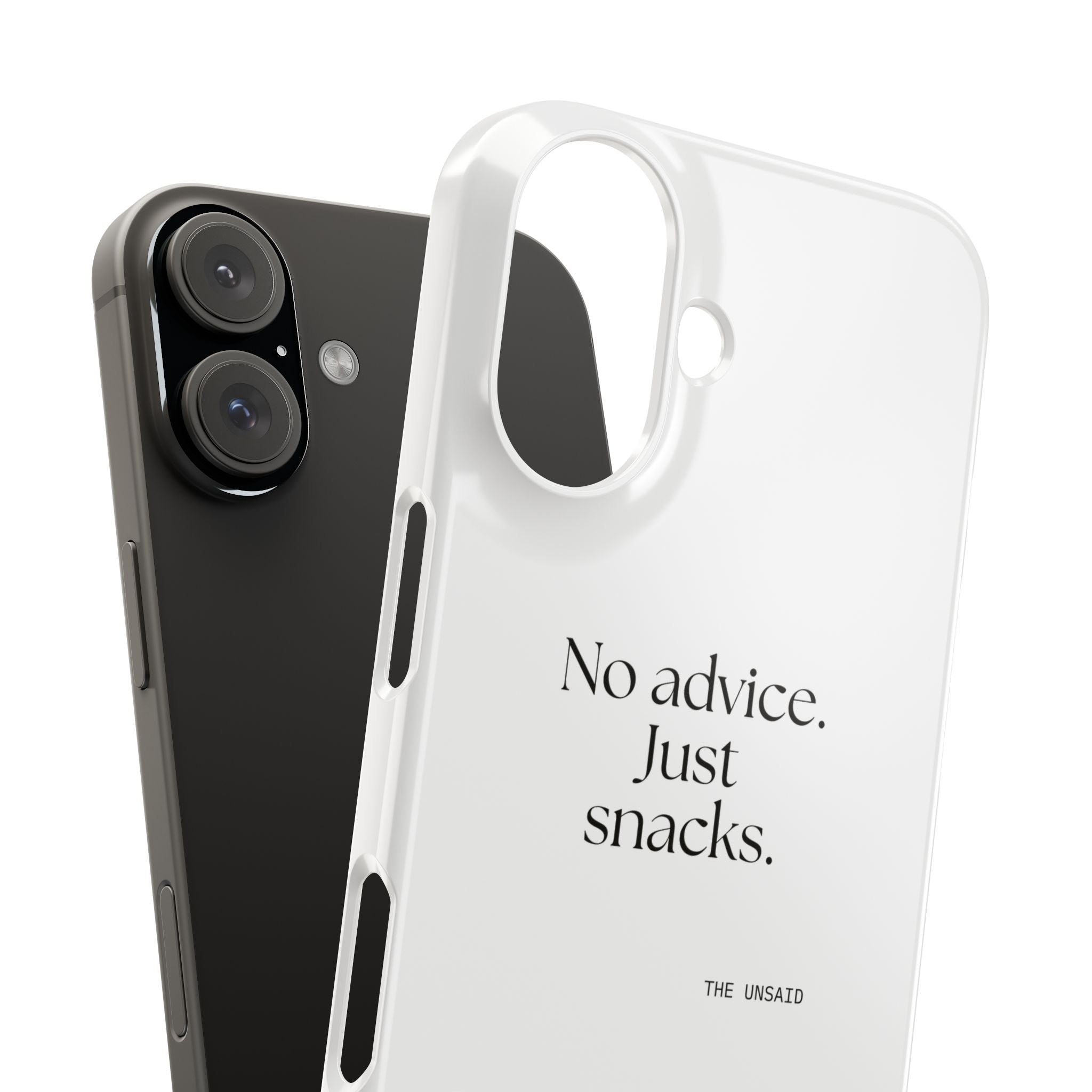 No advice. Just snacks - Phone Case - For Someone Who Stays