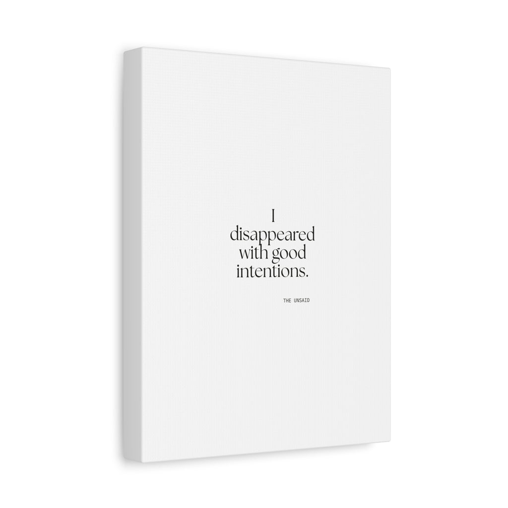 I disappeared with good intentions - Canvas Print - For Introverts