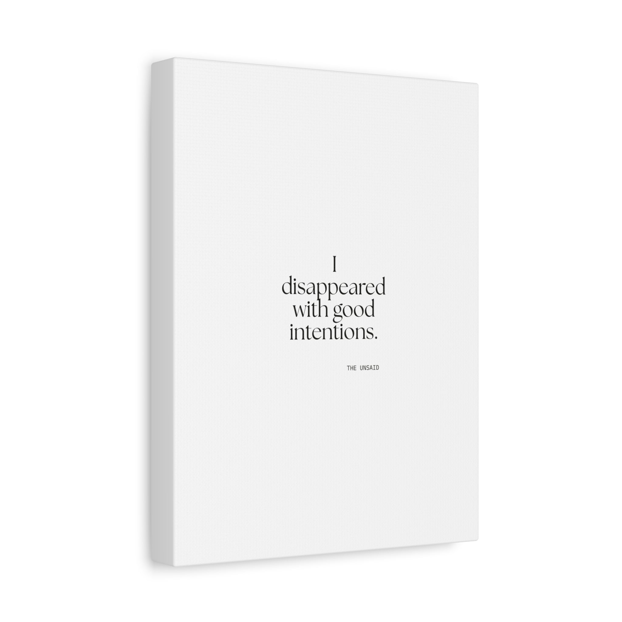 I disappeared with good intentions - Canvas Print - For Introverts
