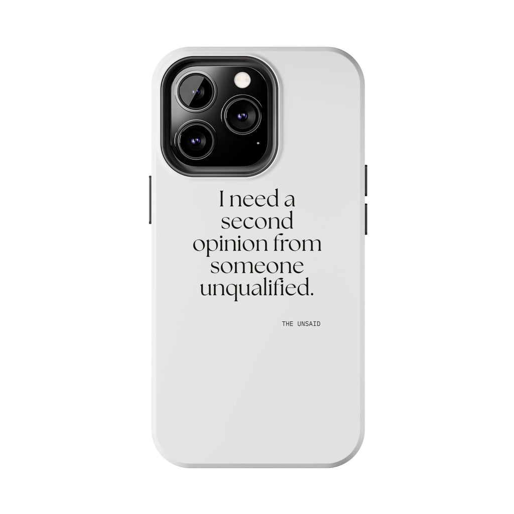I need a second opinion from someone unqualified - Tough Phone Case - For Overthinkers