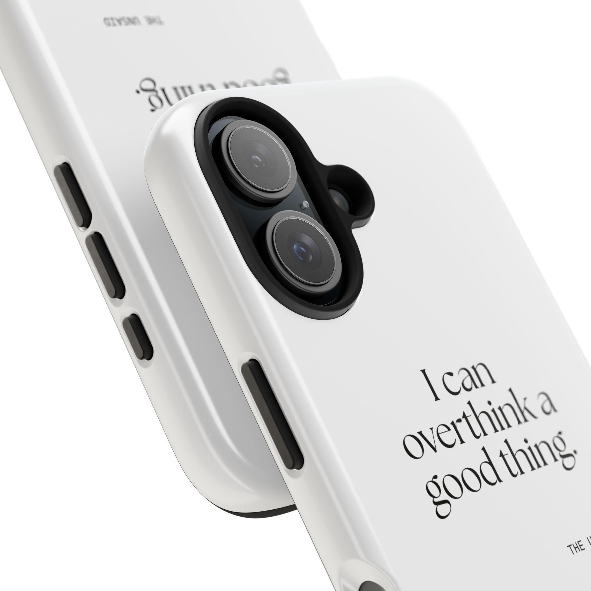 I can overthink a good thing - Tough Phone Case - For Introverts