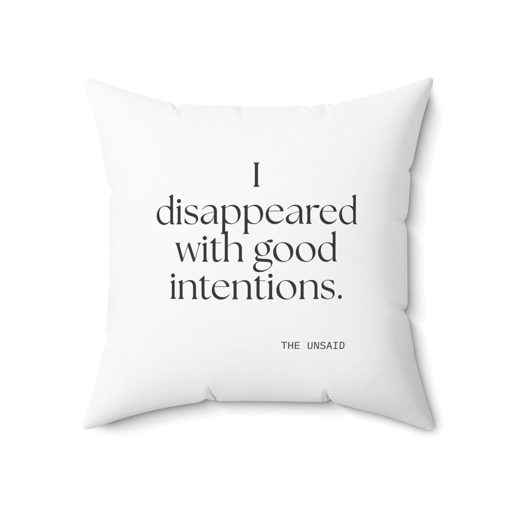 I disappeared with good intentions - Throw Pillow - For Introverts