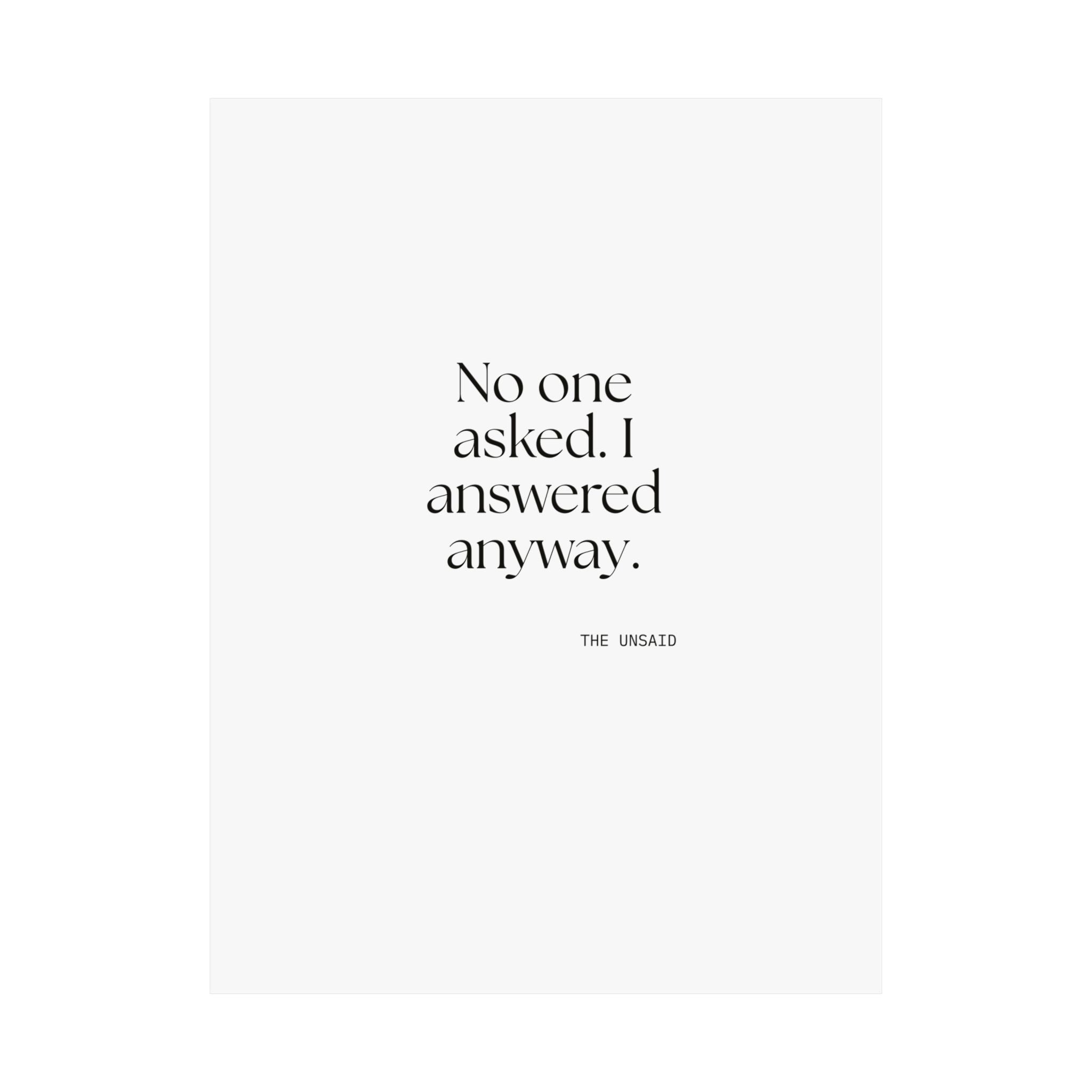 No one asked. I answered anyway - Poster - For Overthinkers