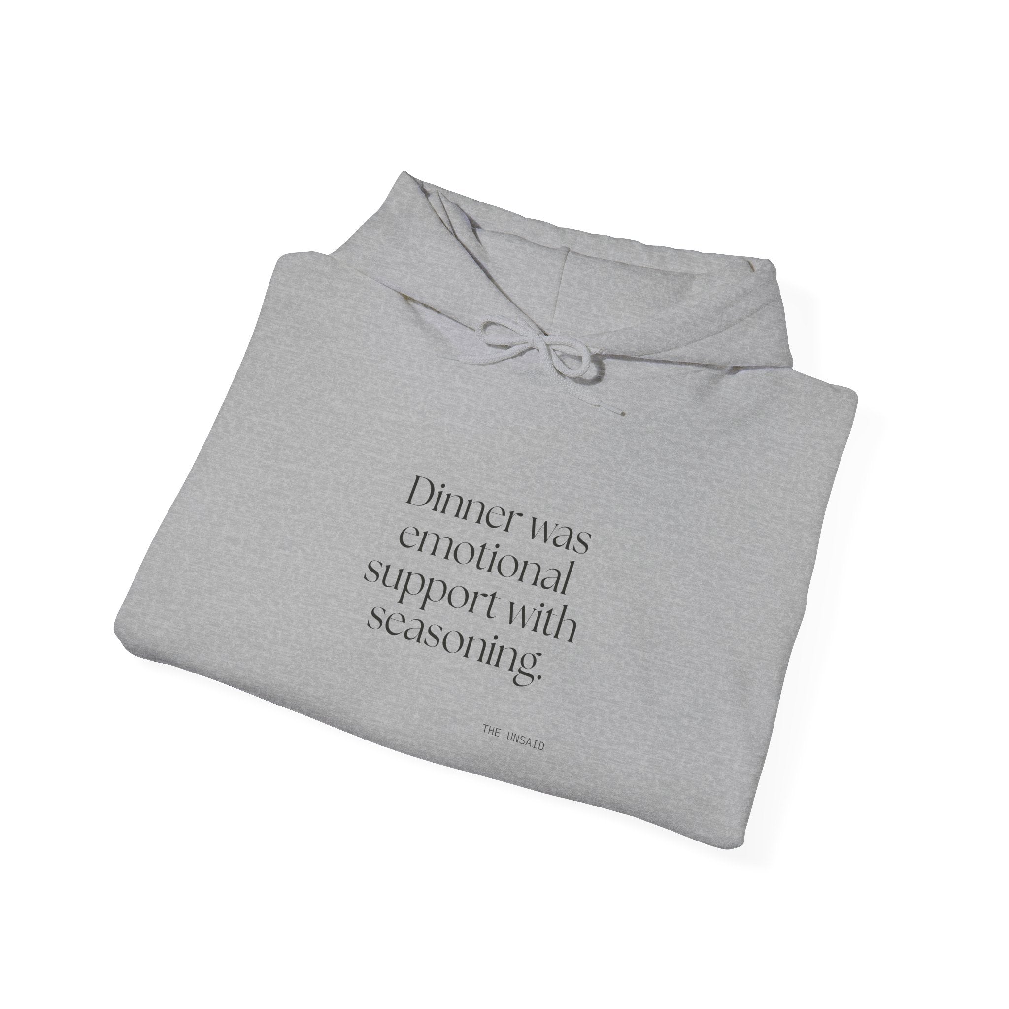Dinner was emotional support with seasoning - Hoodie - Dry Humor