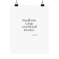 Small win. Large emotional invoice - Poster - Dry Humor