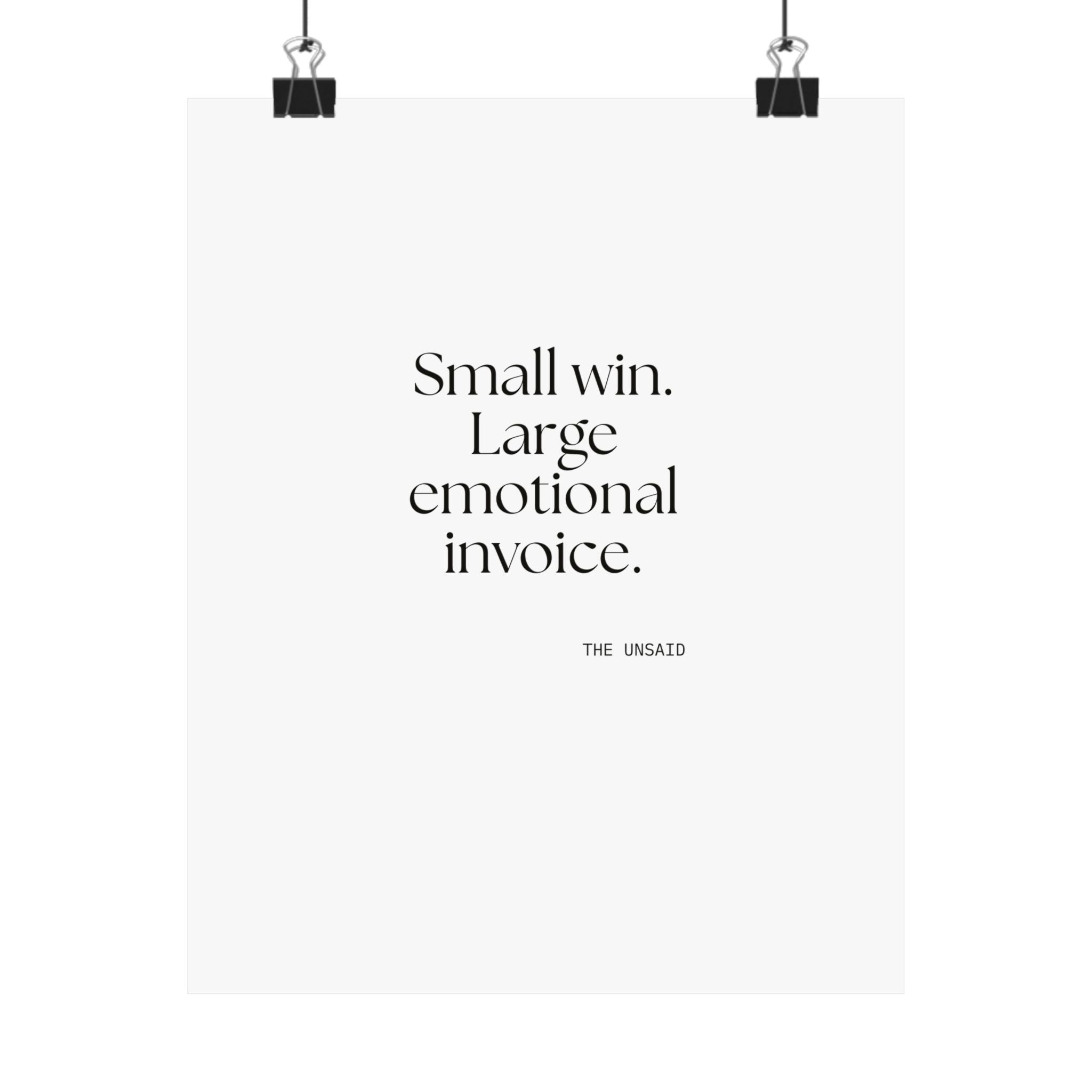 Small win. Large emotional invoice - Poster - Dry Humor