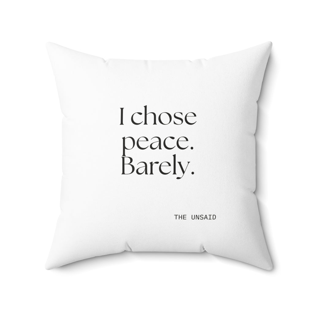 I chose peace. Barely - Throw Pillow - Dry Humor