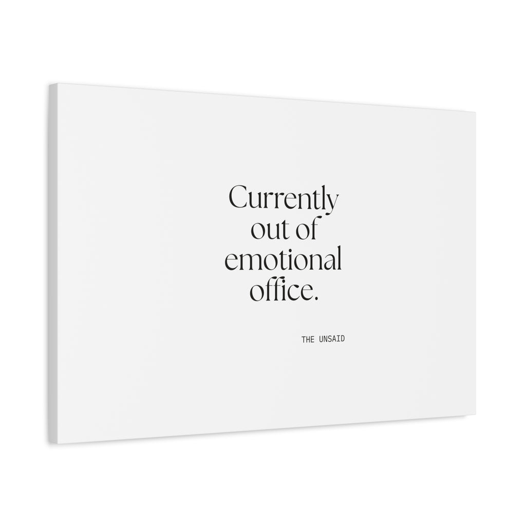 Currently out of emotional office - Canvas Print - For Tired Days