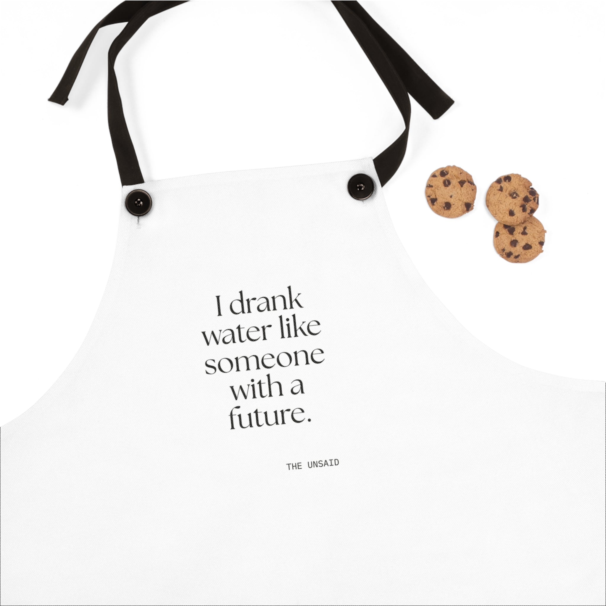 I drank water like someone with a future - Apron - Dry Humor