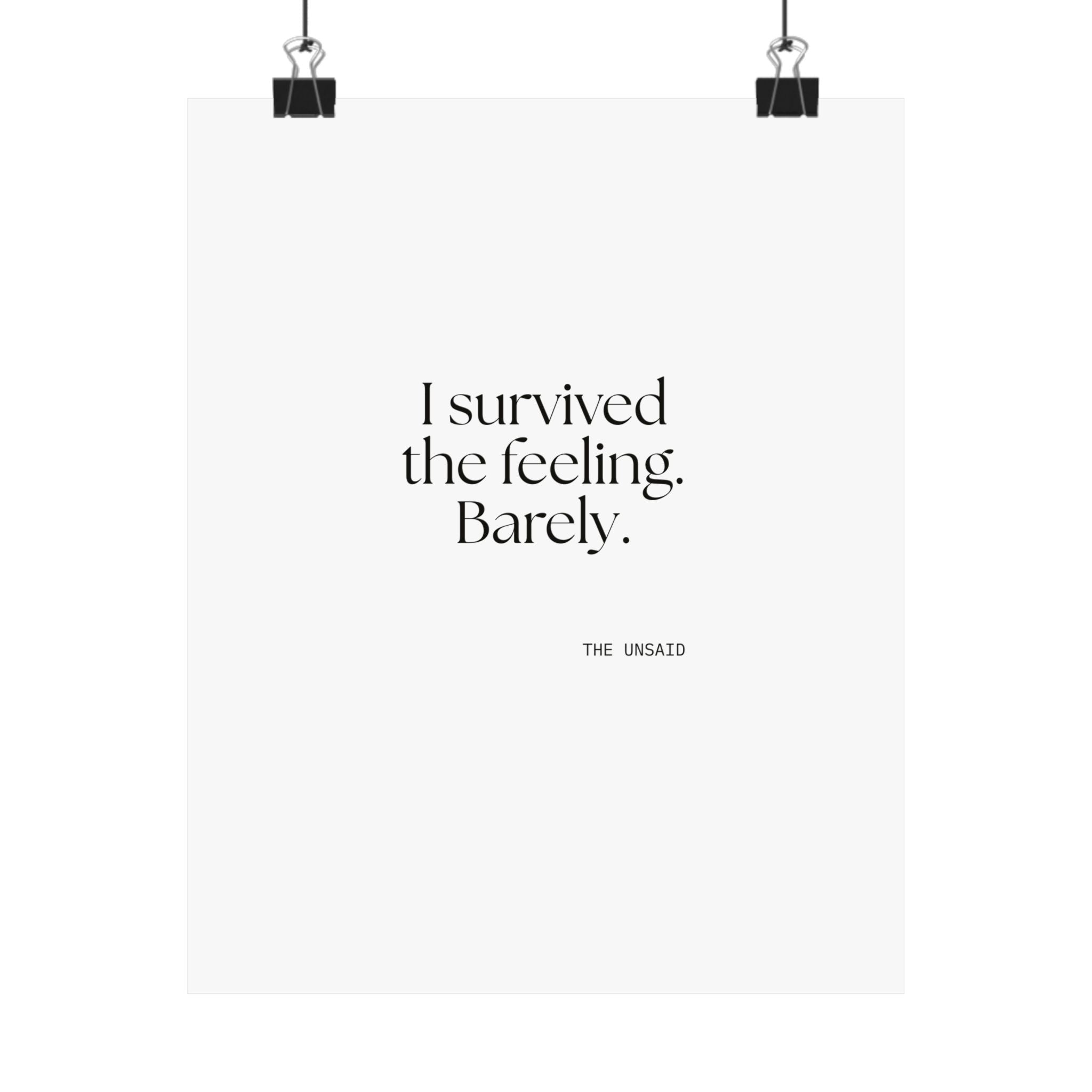 I survived the feeling. Barely - Poster - Dry Humor