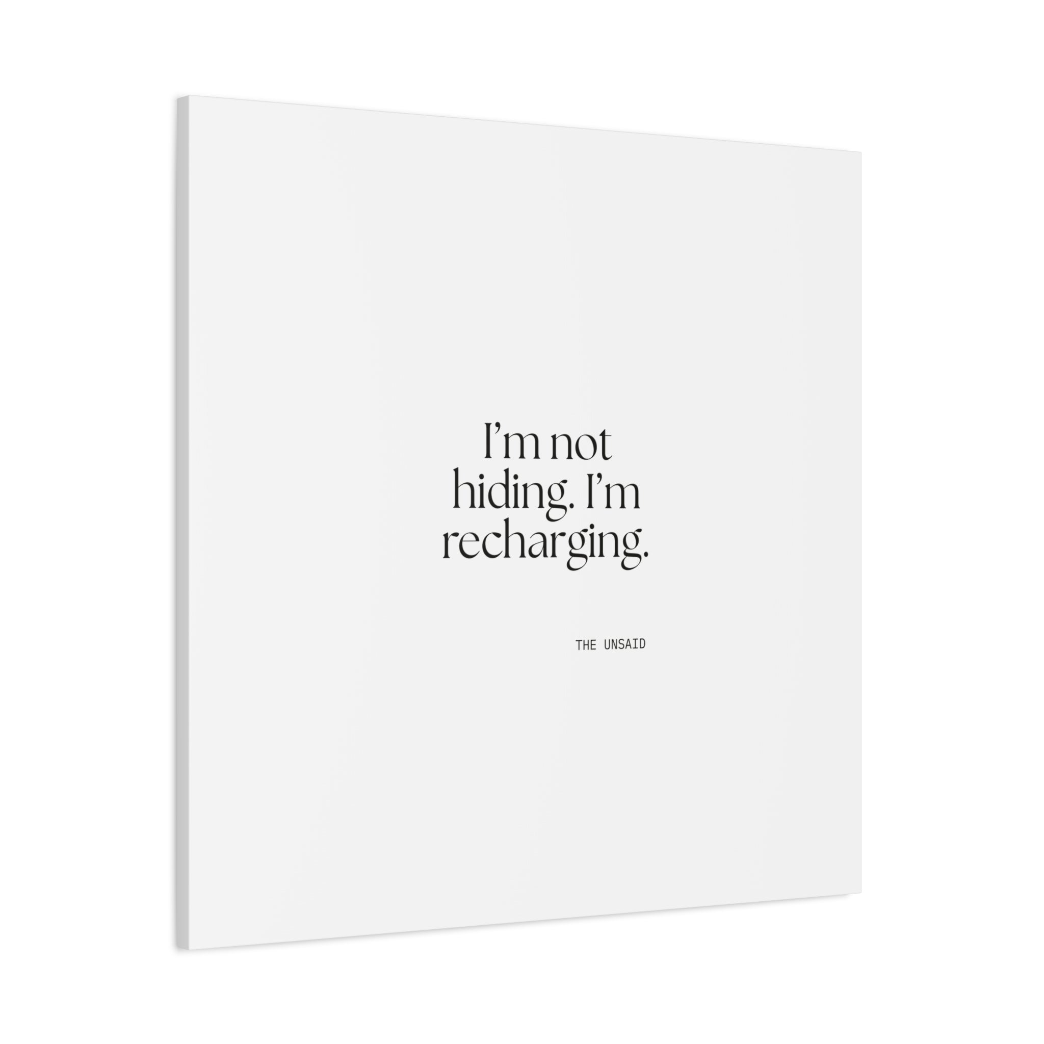 I’m not hiding. I’m recharging - Canvas Print - For Introverts