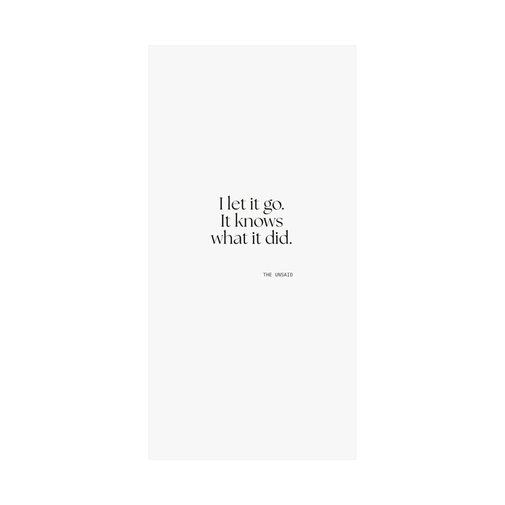 I let it go. It knows what it did - Poster - Dry Humor