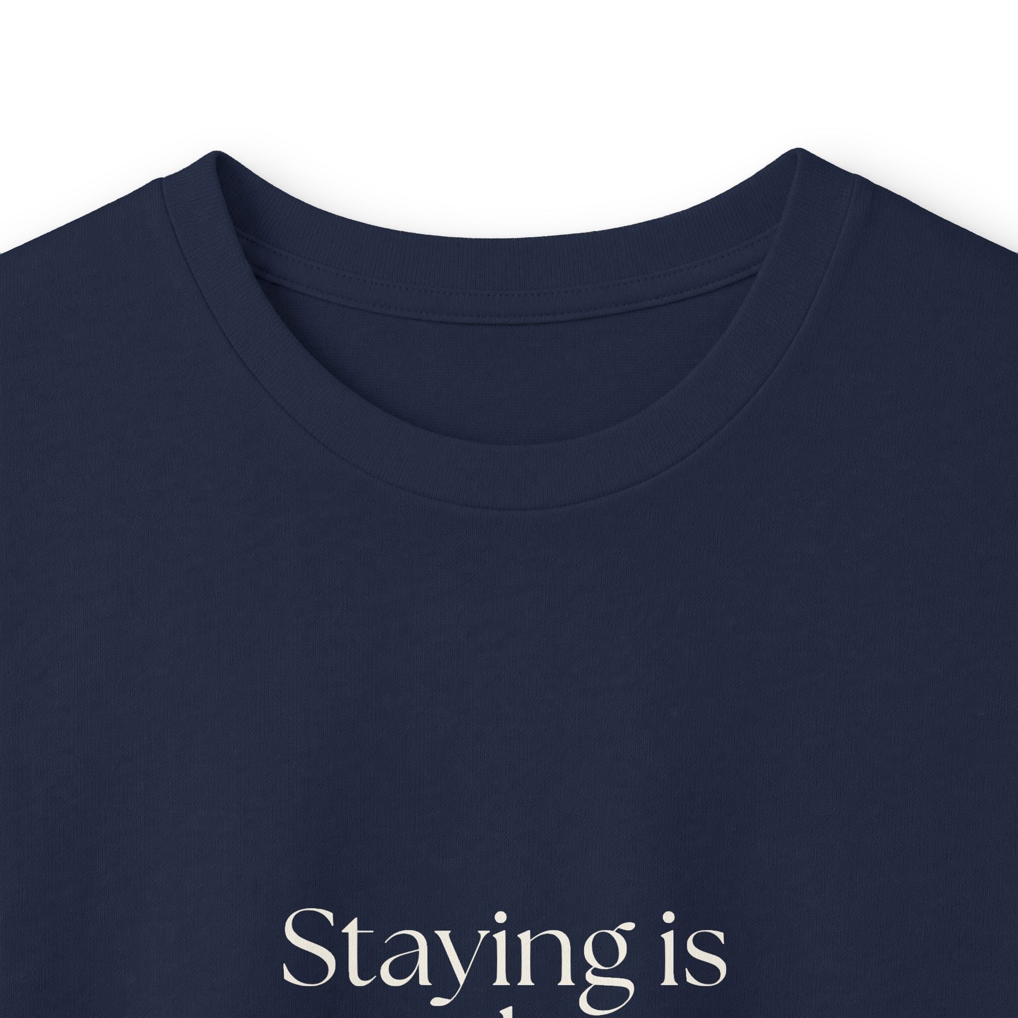 Staying is my love language - Long Sleeve Shirt - For Someone Who Stays