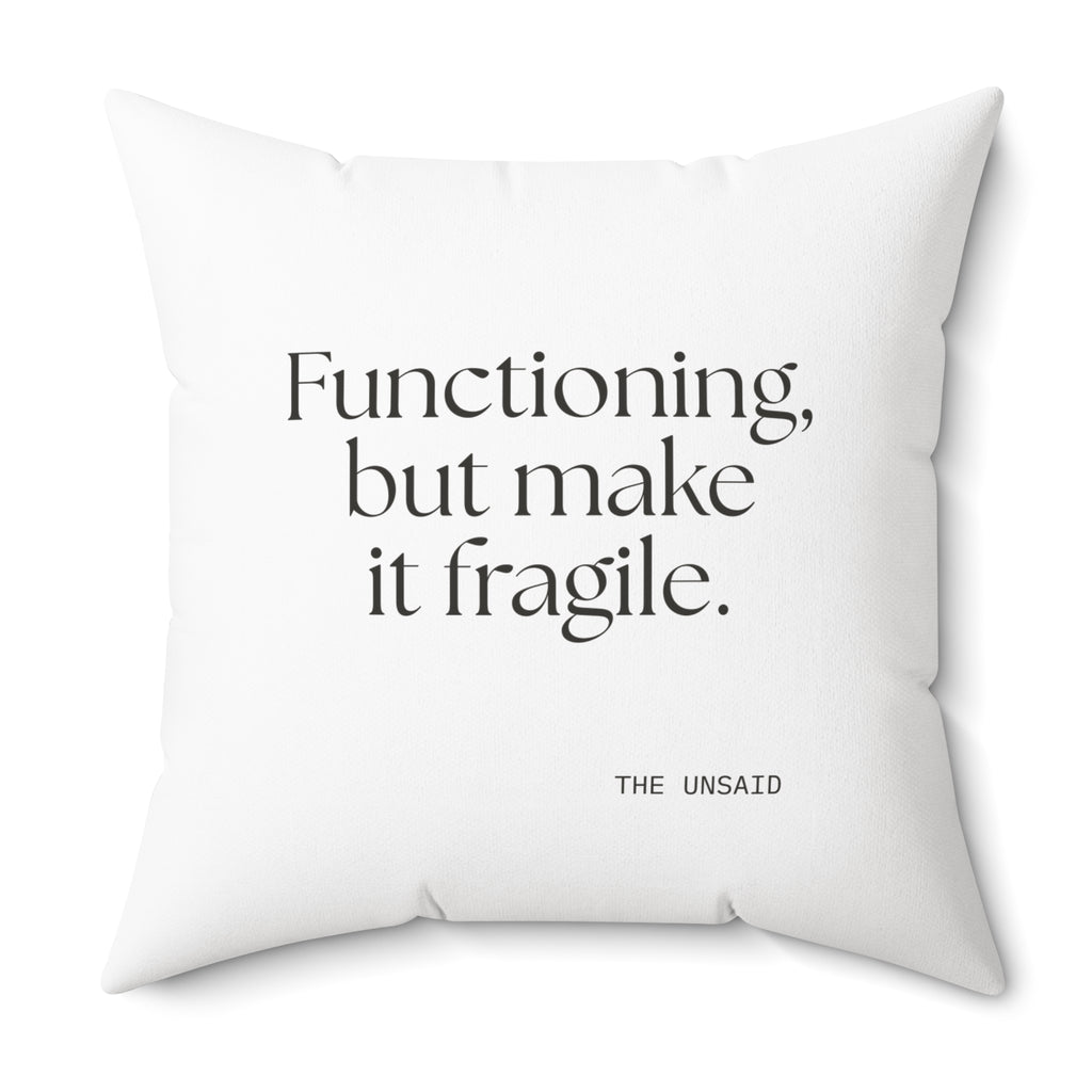 Functioning, but make it fragile - Throw Pillow - Dry Humor