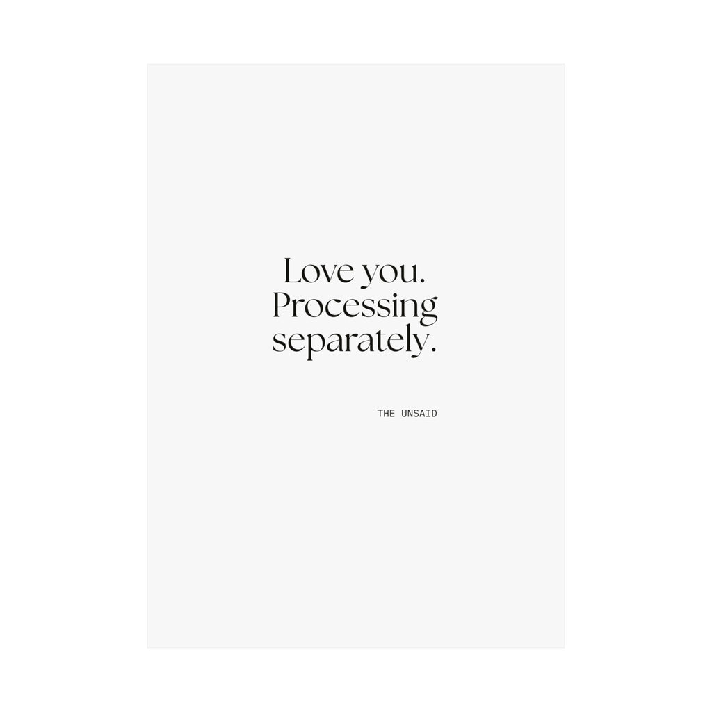 Love you. Processing separately - Poster - For Someone Who Stays