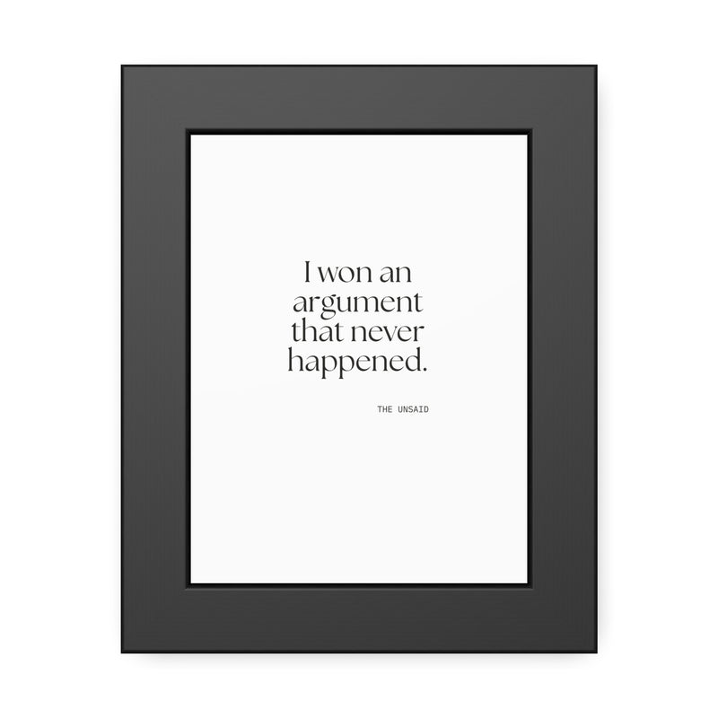 Framed Print — I won an argument that never happened.