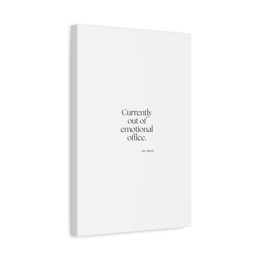 Currently out of emotional office - Canvas Print - For Tired Days