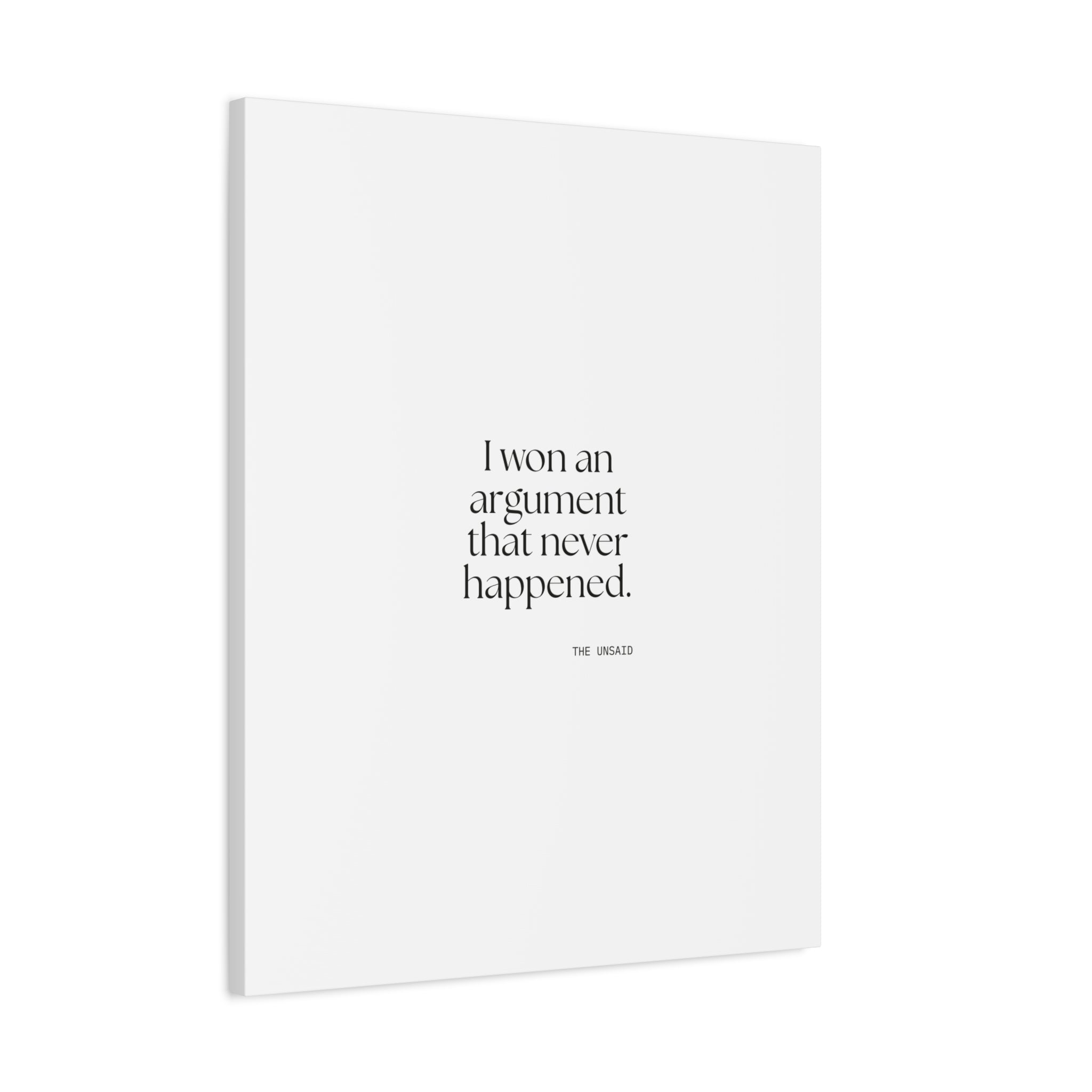 I won an argument that never happened - Canvas Print - For Overthinkers