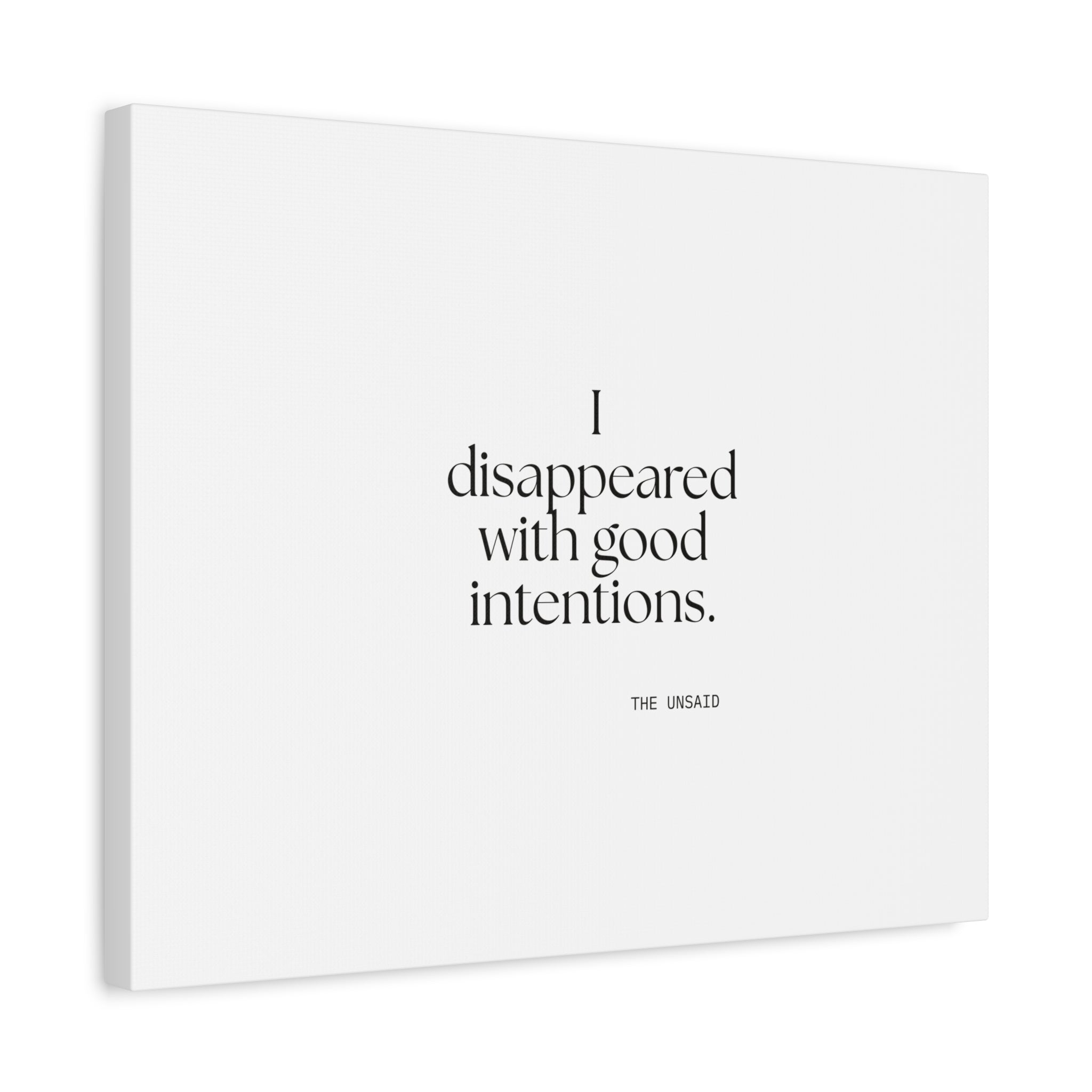 I disappeared with good intentions - Canvas Print - For Introverts