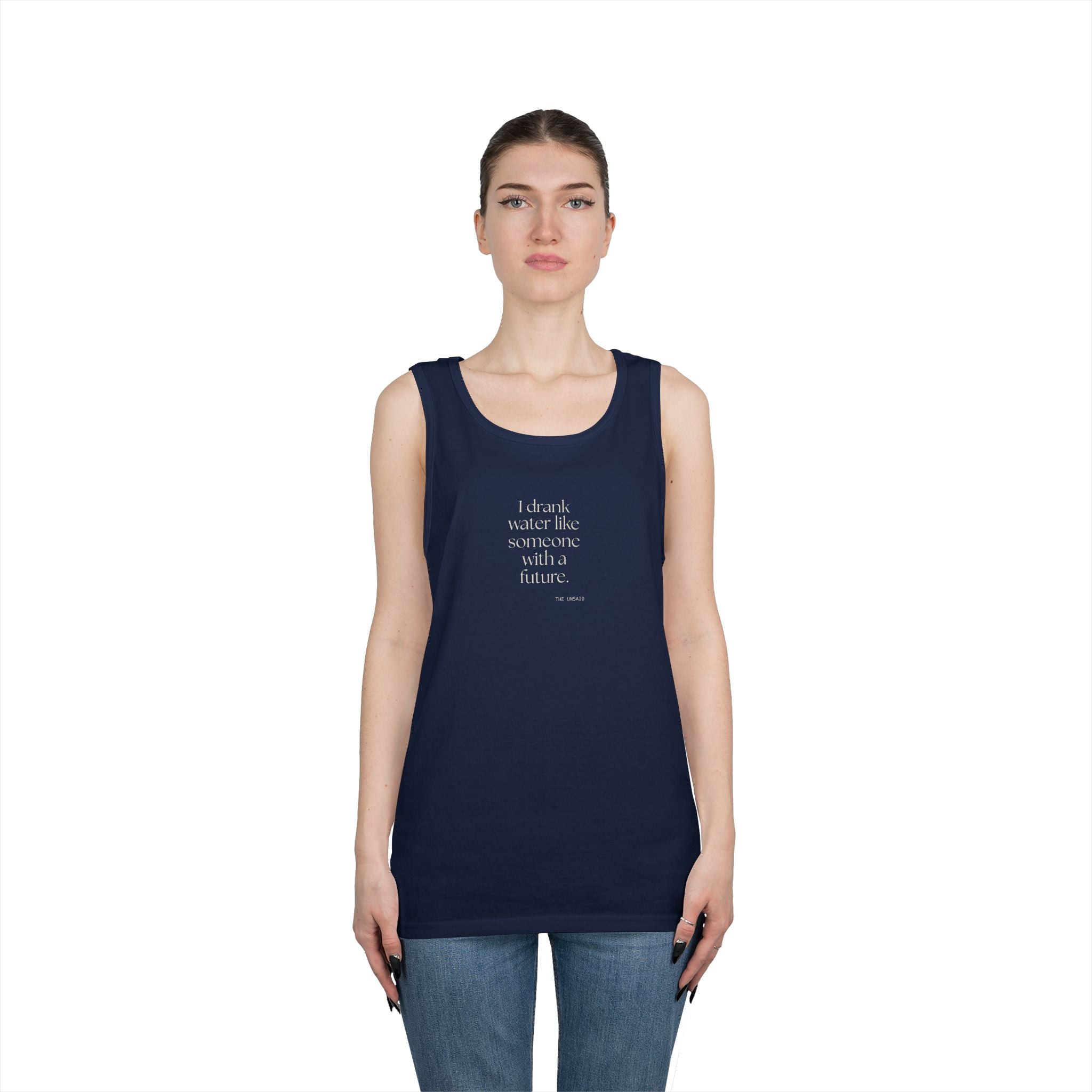 I drank water like someone with a future - Tank Top - Dry Humor