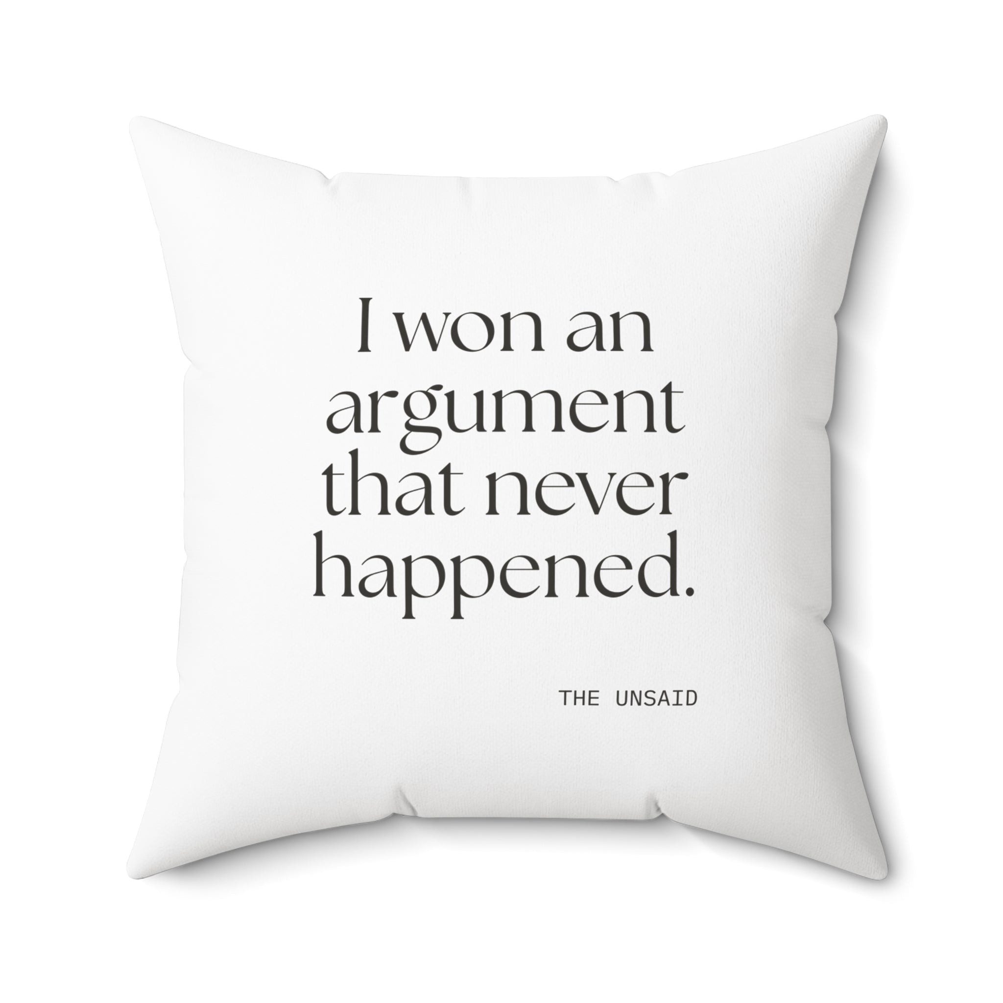 I won an argument that never happened - Throw Pillow - For Overthinkers