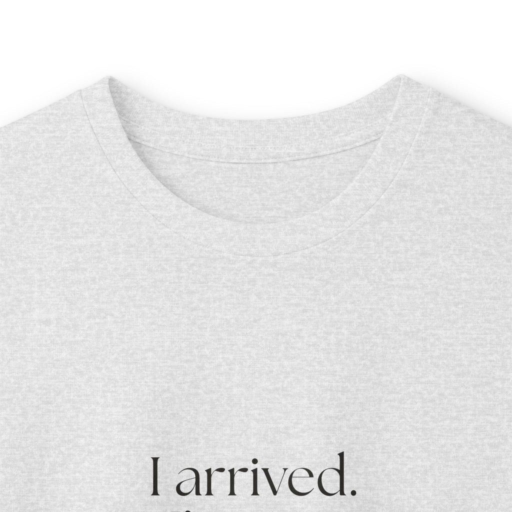 I arrived. I’m not ready - Long Sleeve Shirt - For Quiet Minds