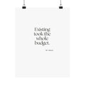 Existing took the whole budget - Poster - For Tired Days