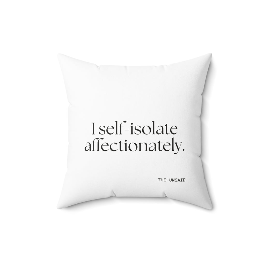 I self-isolate affectionately - Throw Pillow - For Introverts