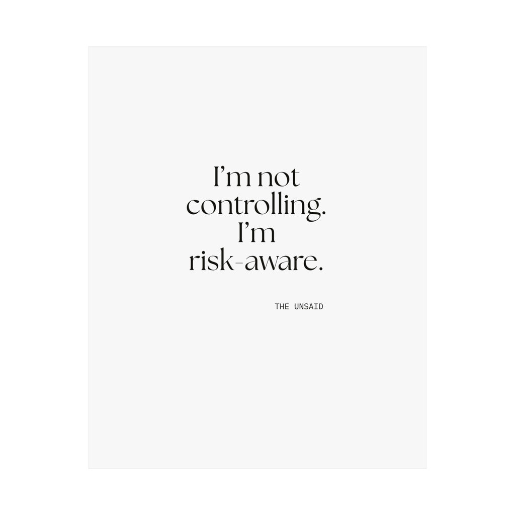 I’m not controlling. I’m risk-aware - Poster - Dry Humor