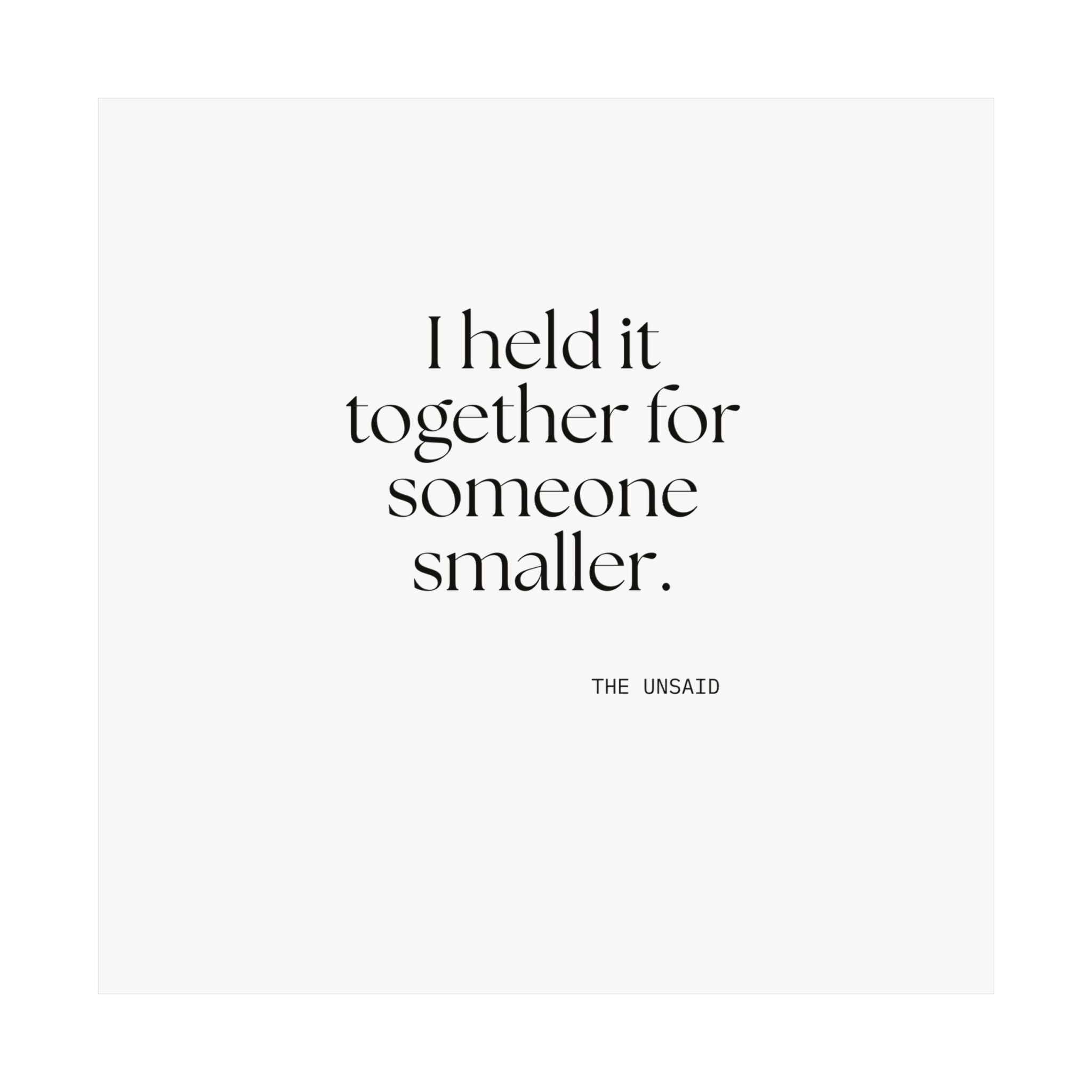 I held it together for someone smaller - Poster - Dry Humor
