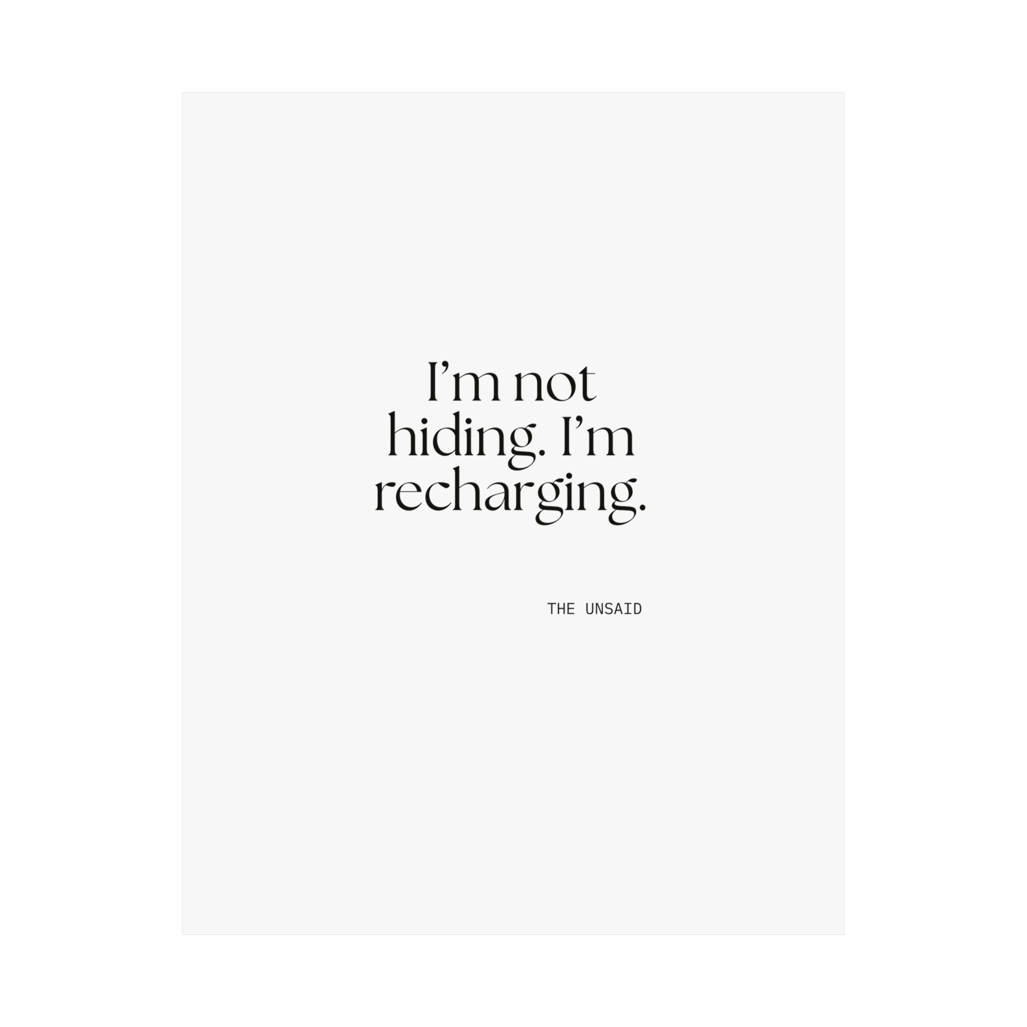 I’m not hiding. I’m recharging - Poster - For Introverts