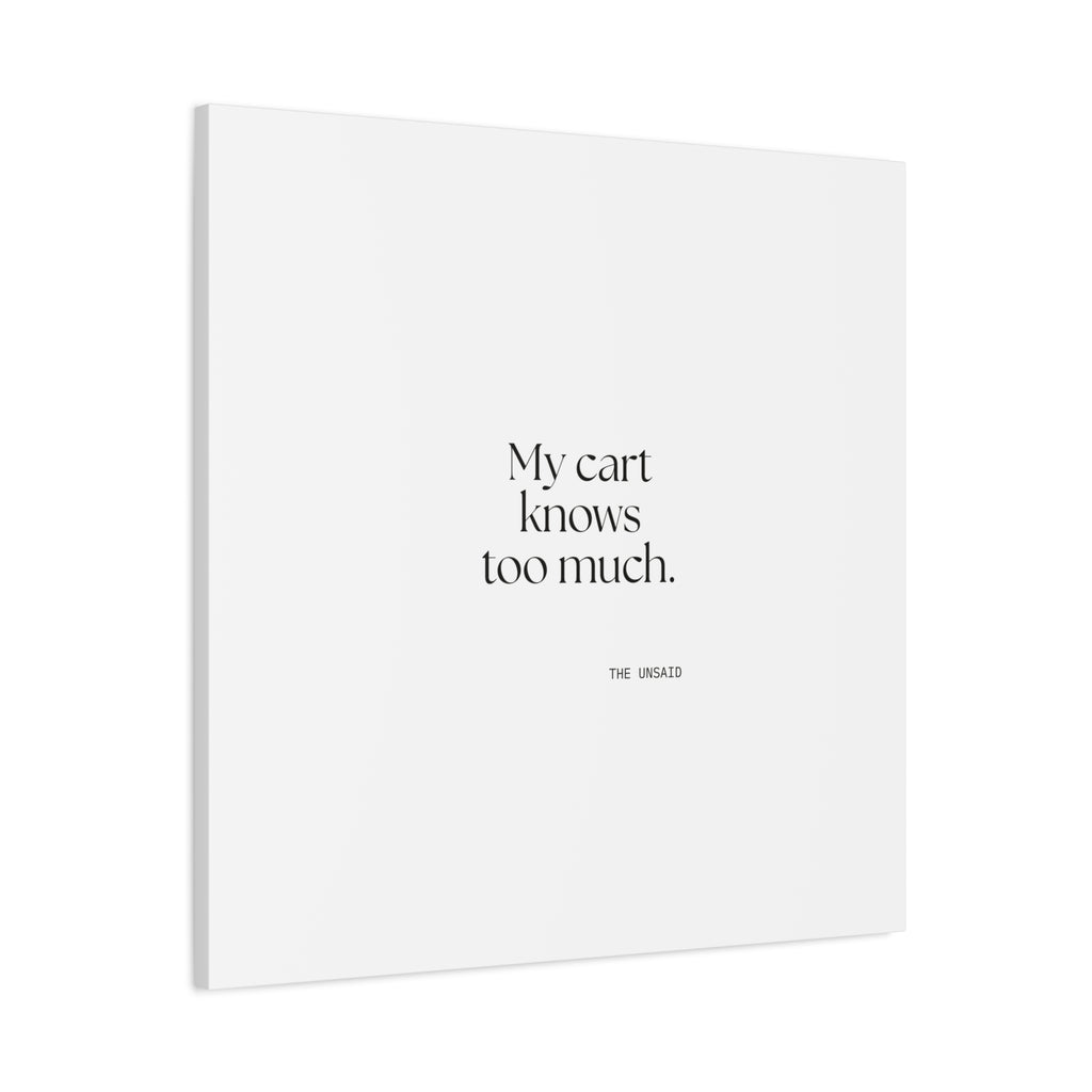 My cart knows too much - Canvas Print - Dry Humor