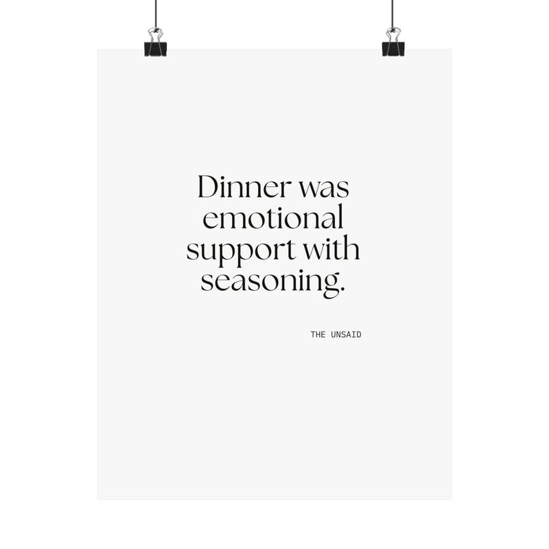 Poster — Dinner was emotional support with seasoning.