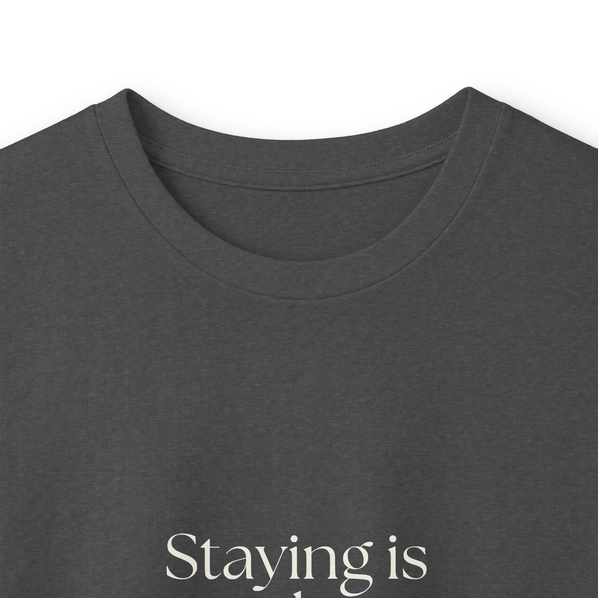 Staying is my love language - Long Sleeve Shirt - For Someone Who Stays