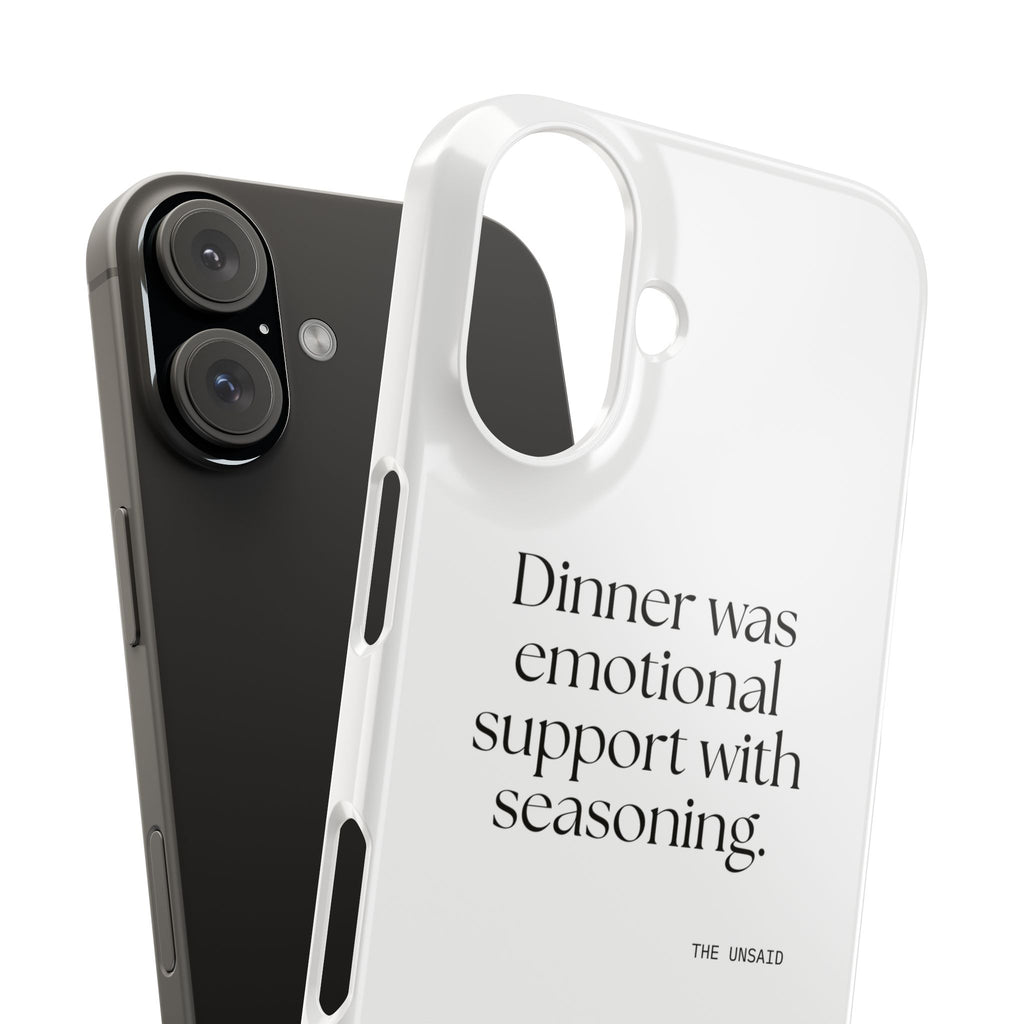 Dinner was emotional support with seasoning - Phone Case - Dry Humor