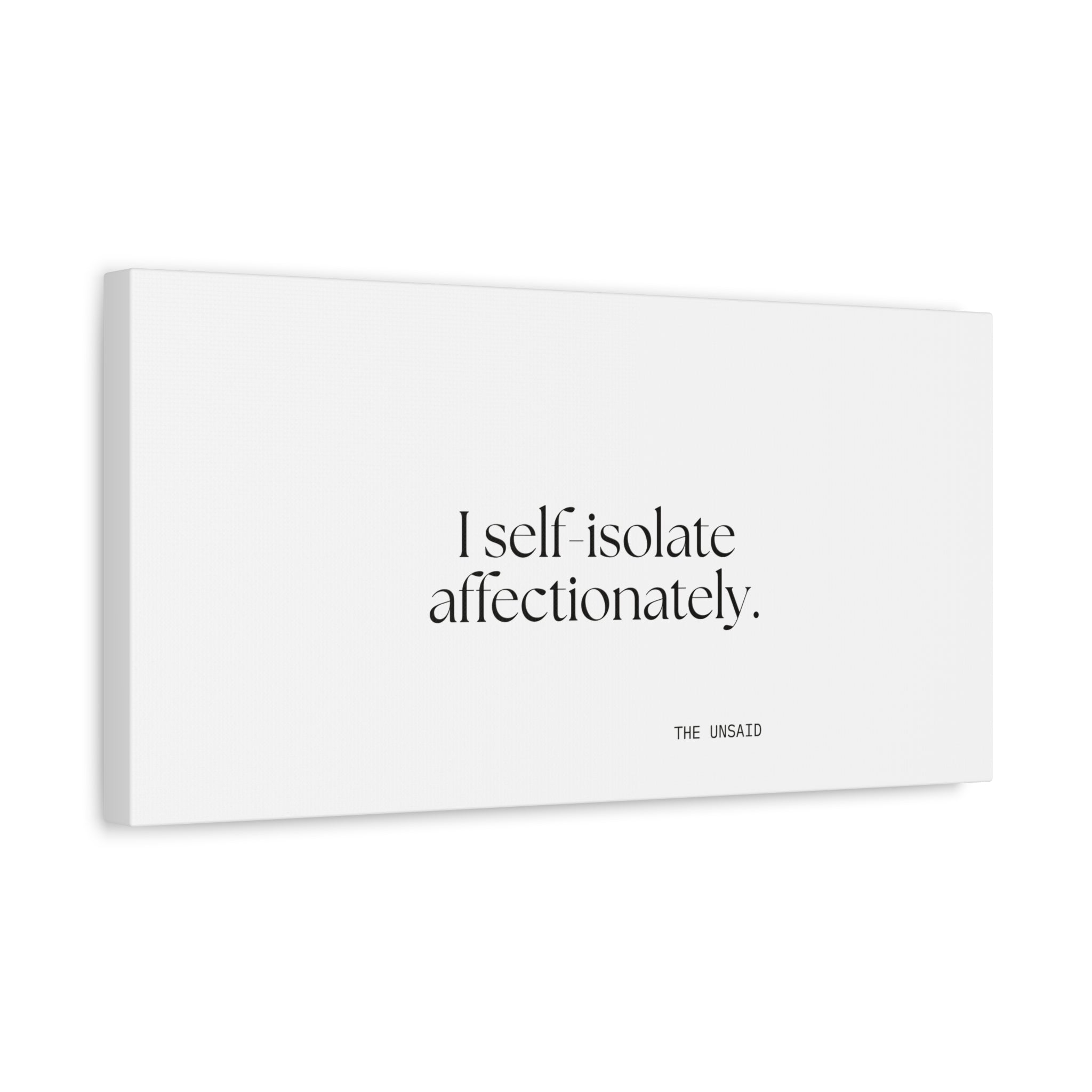I self-isolate affectionately - Canvas Print - For Introverts