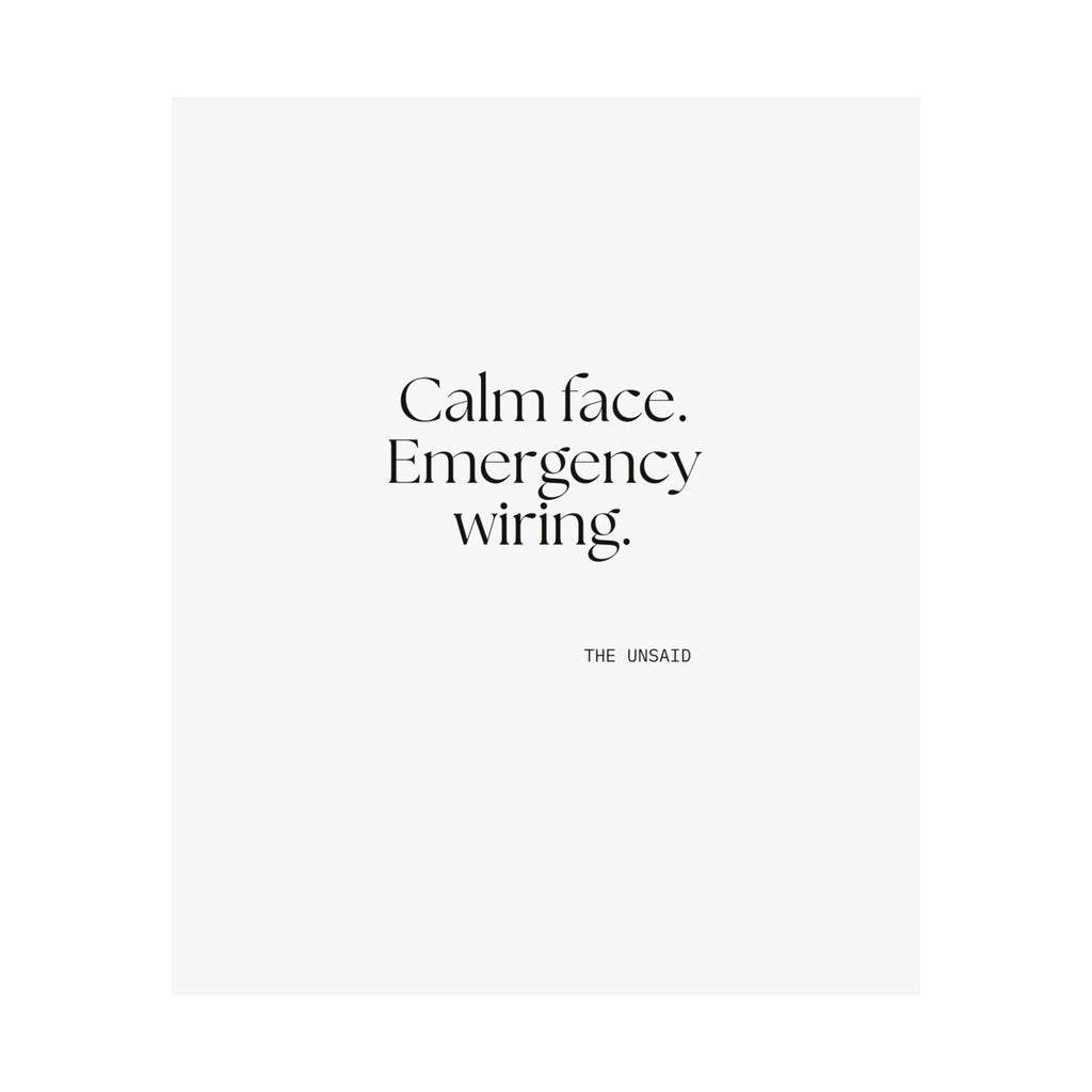 Calm face. Emergency wiring - Poster - For Quiet Minds
