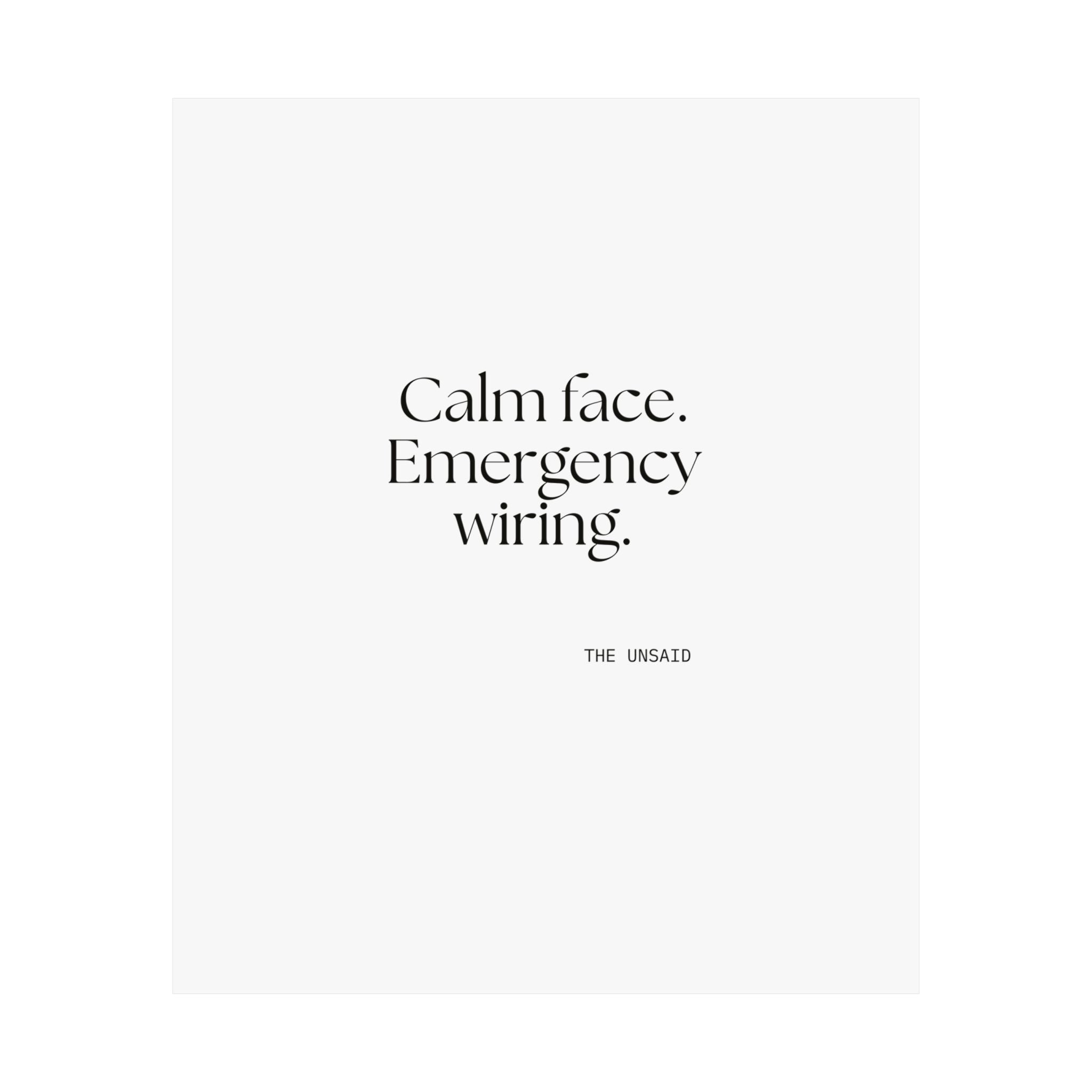 Calm face. Emergency wiring - Poster - For Quiet Minds