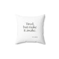 Tired, but make it awake - Throw Pillow - For Overthinkers