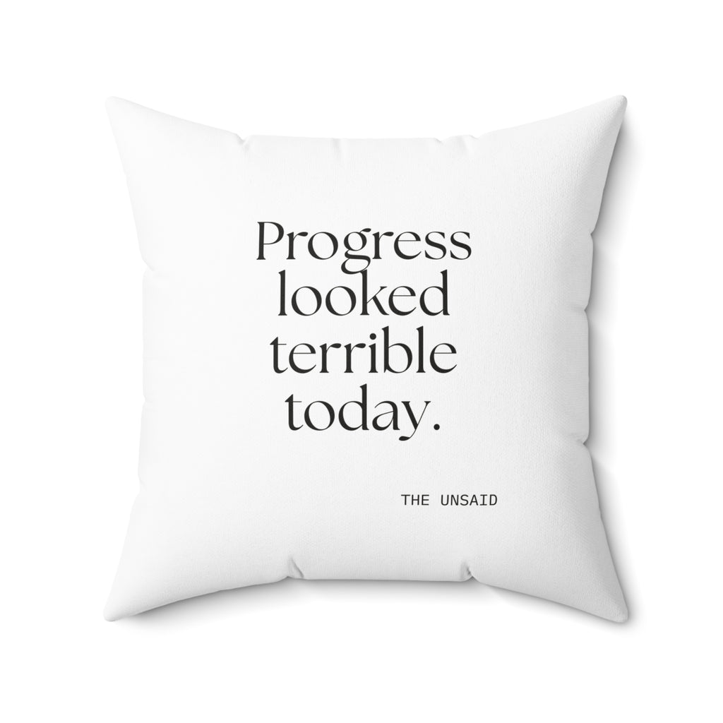 Progress looked terrible today - Throw Pillow - Dry Humor