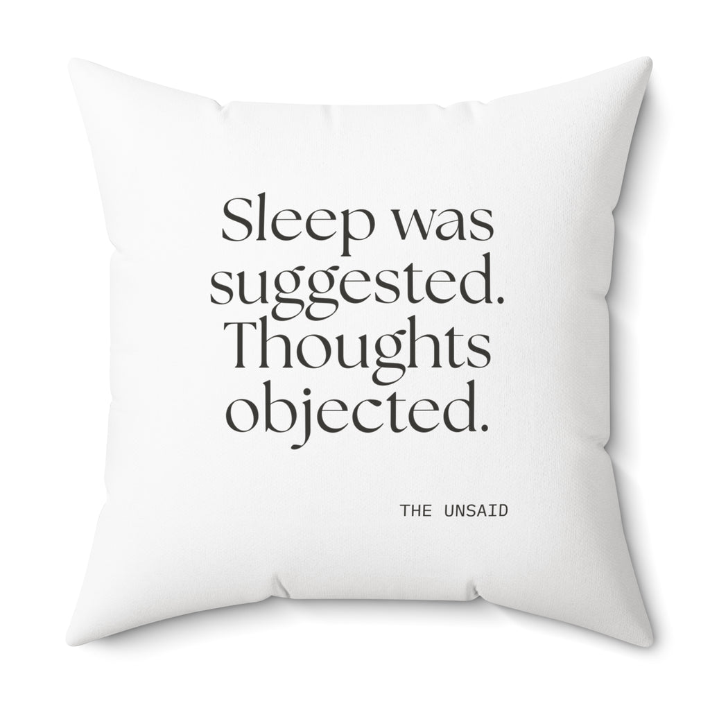 Sleep was suggested. Thoughts objected - Throw Pillow - For Overthinkers