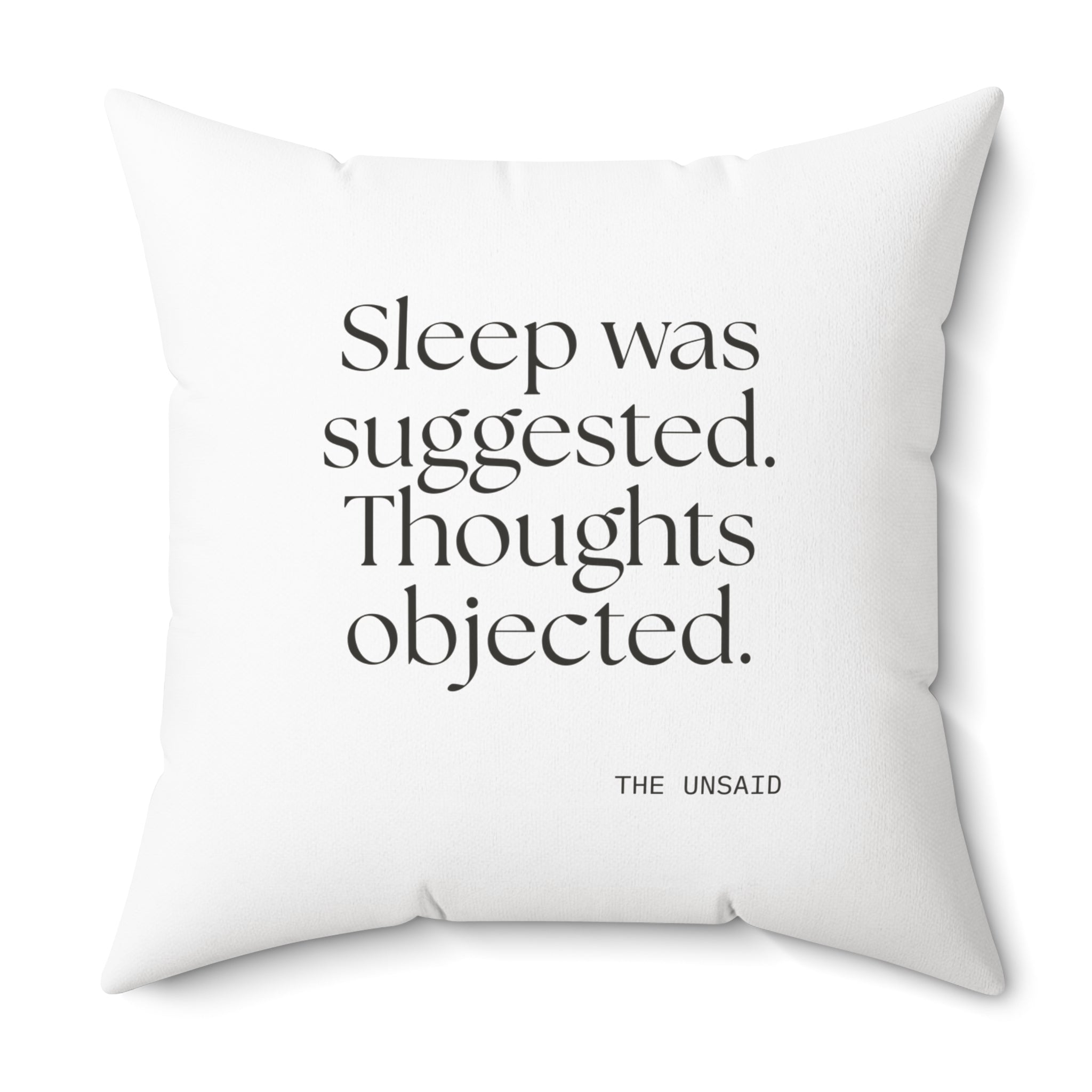 Sleep was suggested. Thoughts objected - Throw Pillow - For Overthinkers