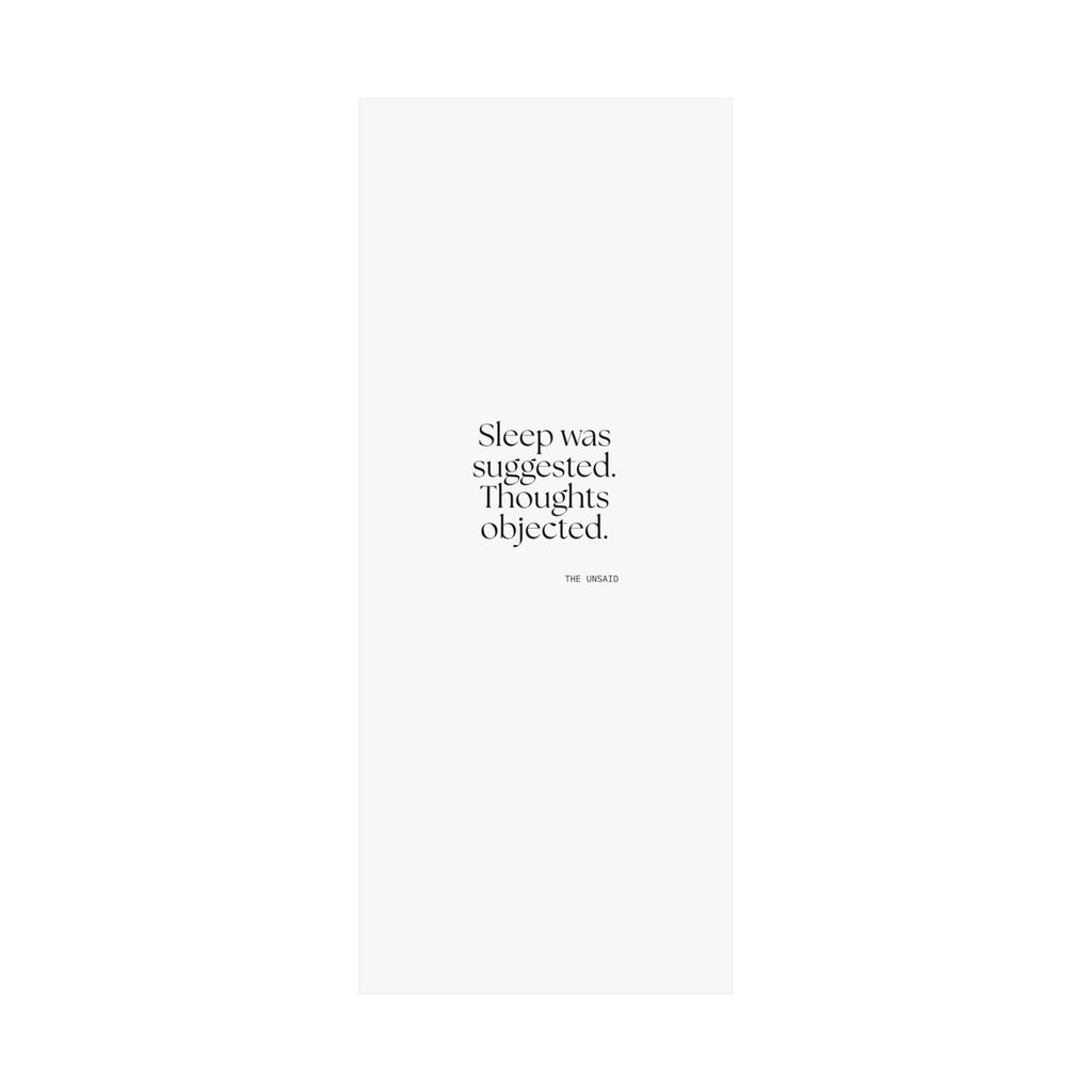Sleep was suggested. Thoughts objected - Poster - For Overthinkers