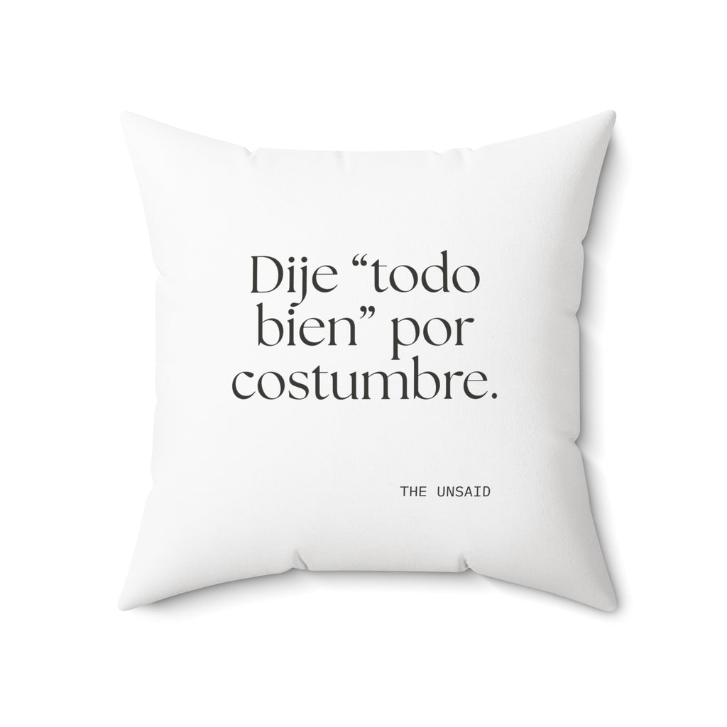 Dije “todo bien” por costumbre - Throw Pillow - En Español