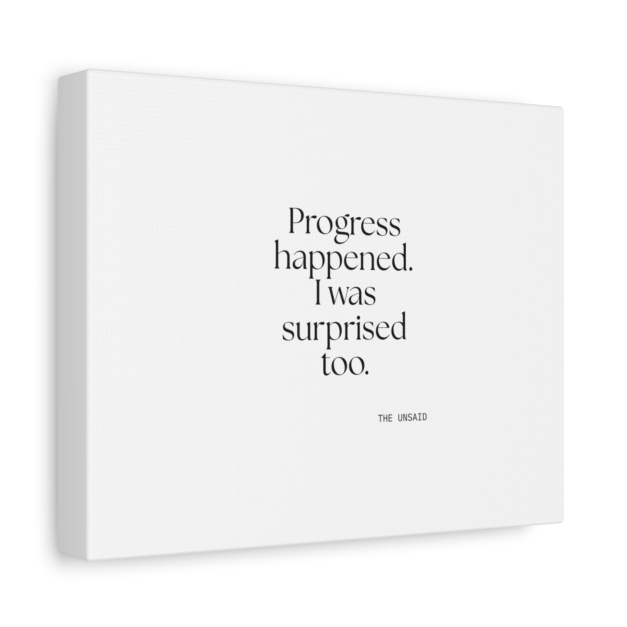 Progress happened. I was surprised too - Canvas Print - Dry Humor