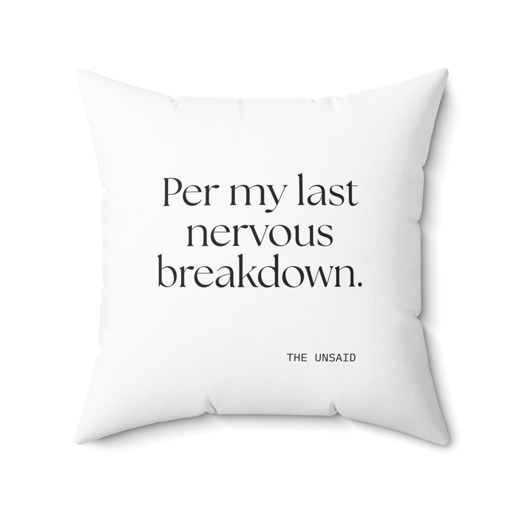 Per my last nervous breakdown - Throw Pillow - For Tired Days