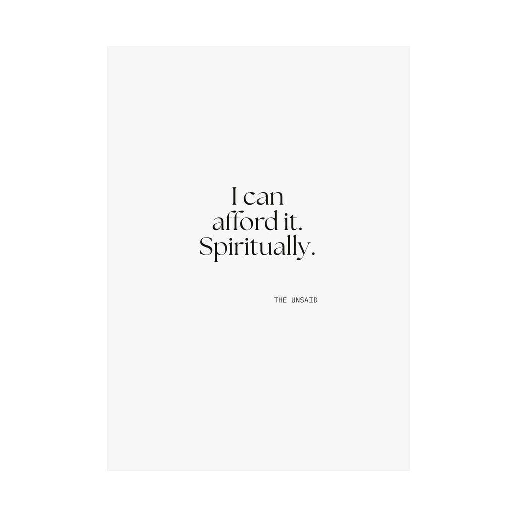 I can afford it. Spiritually - Poster - Dry Humor