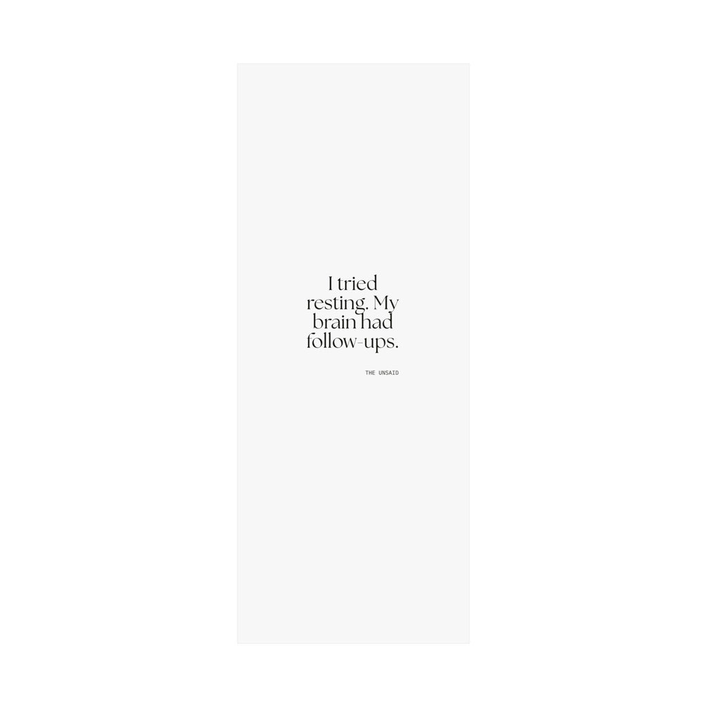 I tried resting. My brain had follow-ups - Poster - For Overthinkers