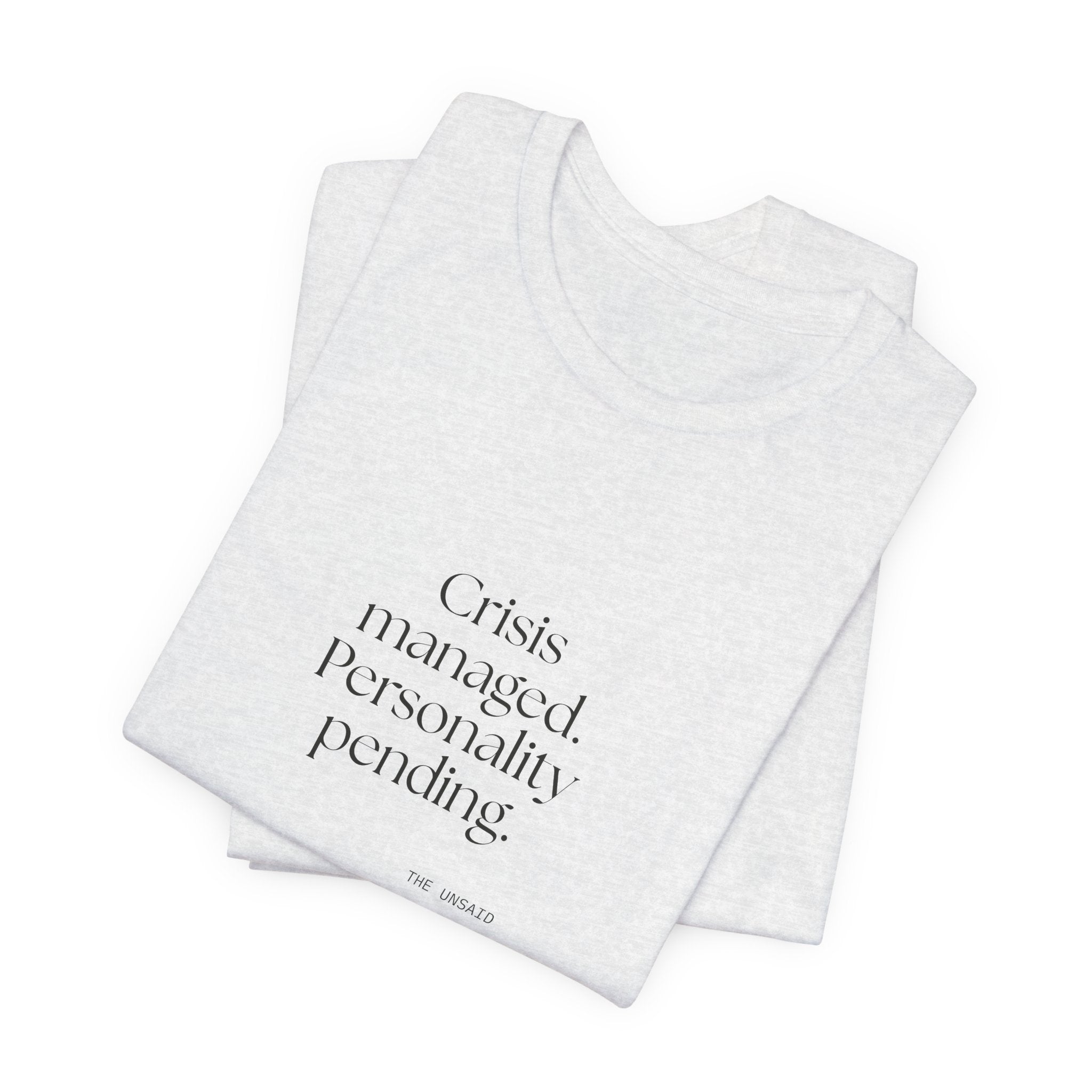 Crisis managed. Personality pending - Shirt - For Introverts